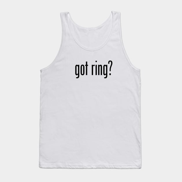 GOT RING Tank Top by geeklyshirts